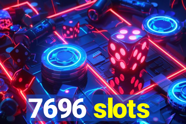 7696 slots